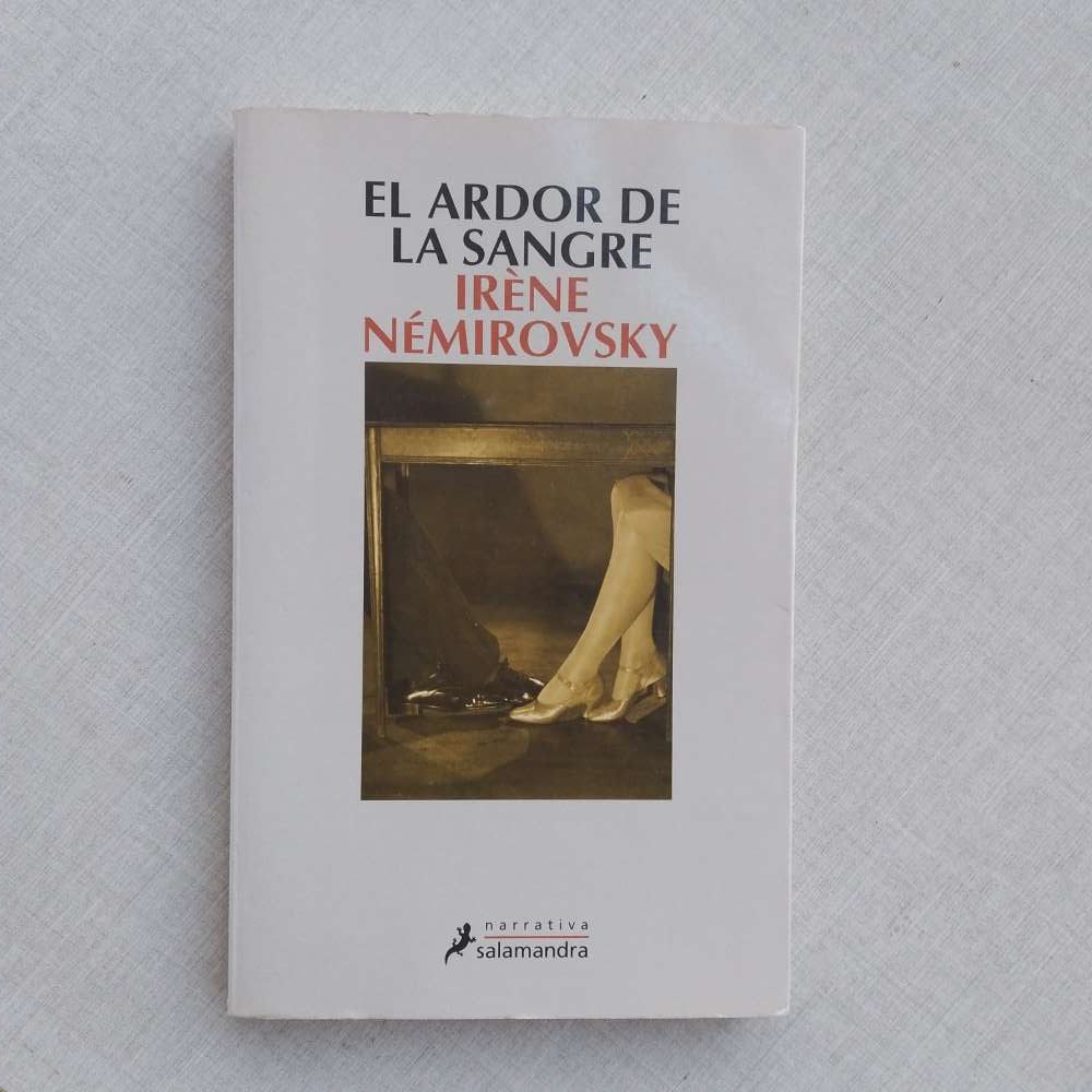 El Ardor De La Sangre Irene Nemirovsky 2008